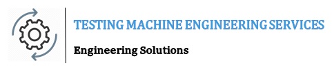 Testing Machine Engineering Services